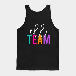 ELL Team Teacher Gift for Her Rainbow Color First Day School Tank Top